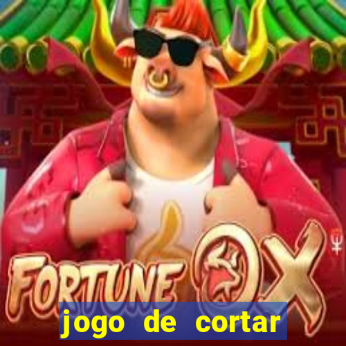 jogo de cortar frutas ganhar dinheiro